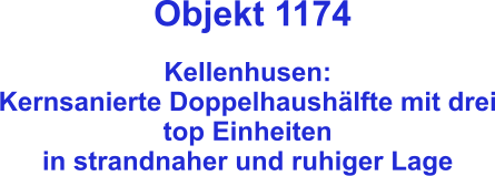 Objekt 1174  Kellenhusen:  Kernsanierte Doppelhaushälfte mit drei top Einheiten in strandnaher und ruhiger Lage